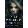 You Watched in Silence - Hardcover