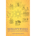 Merlin's Wheel: Self-initiation in the Druid Tradition - Paperback
