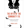 The Myth of the Community Fix: Inequality and the Politics of Youth Punishment - Paperback