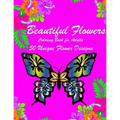 Beautiful Flowers: Inspiring Flowers Adult Coloring Book For Women Men Teens & Seniors (50 stress-relieving and Relaxation designs) - Paperback