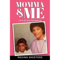 Momma and Me: Life After Dementia - Paperback
