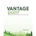 Vantage Point: A New View of Rest, Rhythm, and the Work of God - Paperback
