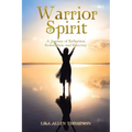 Warrior Spirit: A Journey of Reflection, Redemption, and Recovery - Paperback