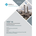 VEE 16 12th ACM SIGPLAN/SIGOPS International Conference on Virtual Execution Environments - Paperback