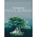 The World of Ficus Bonsai - Hardcover