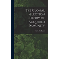 The Clonal Selection Theory of Acquired Immunity - Hardcover