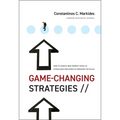 Game-Changing Strategies: How to Create New Market Space in Established Industries by Breaking the Rules - Hardcover