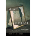 This Mean Disease: Growing Up in the Shadow of My Mother's Anorexia Nervosa - Paperback