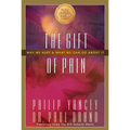 The Gift of Pain: Why We Hurt and What We Can Do about It - Paperback