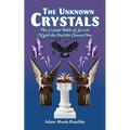 The Unknown Crystals: The Crystal Bible of Secrets Night the Owl the Chosen One - Paperback