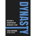 Dynasty: Building a Championship Insurance Team - Hardcover