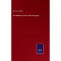A Guide to the South Coast of England - Hardcover