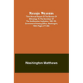 Navajo weavers; Third Annual Report of the Bureau of Ethnology to the Secretary of the Smithsonian Institution, 1881-'82, Government Printing Office, - Paperback