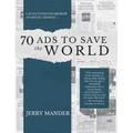 70 Ads to Save the World: An Illustrated Memoir of Social Change - Paperback