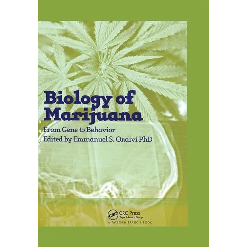 The Biology of Marijuana: From Gene to Behavior - Paperback