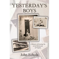 Yesterday's Boys: A Memoir of Growing Up in the Backwoods of Virginia - Paperback