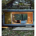 Small Eco Houses: Living Green in Style - Paperback