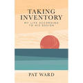 Taking Inventory: My Life According to His Design - Paperback