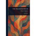 The Haunted Hour - Paperback
