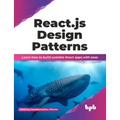 React.js Design Patterns: Learn how to build scalable React apps with ease (English Edition) - Paperback