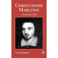 Christopher Marlowe: A Literary Life - Hardcover