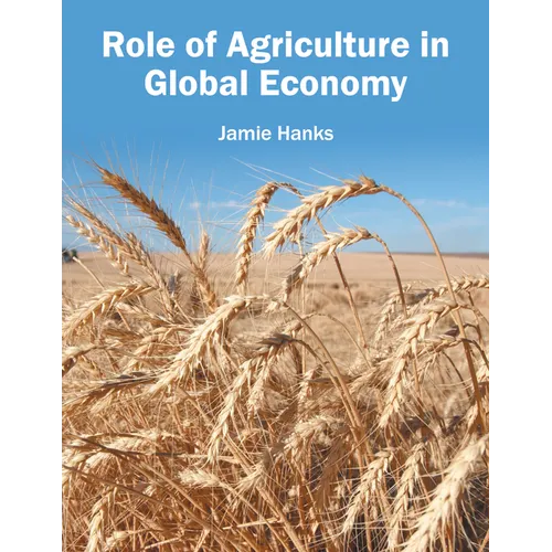 Role of Agriculture in Global Economy - Hardcover