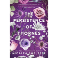 The Persistence of Thornes - Paperback