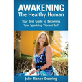 Awakening The Healthy Human - Paperback