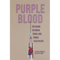 Purple Blood: The Divide Between Rural and Urban Healthcare - Paperback