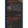Narrative of a Second Voyage in Search of a North-west Passage, and of a Residence in the Arctic Regions During the Years 1829, 1830, 1831, 1832, 1833 - Hardcover
