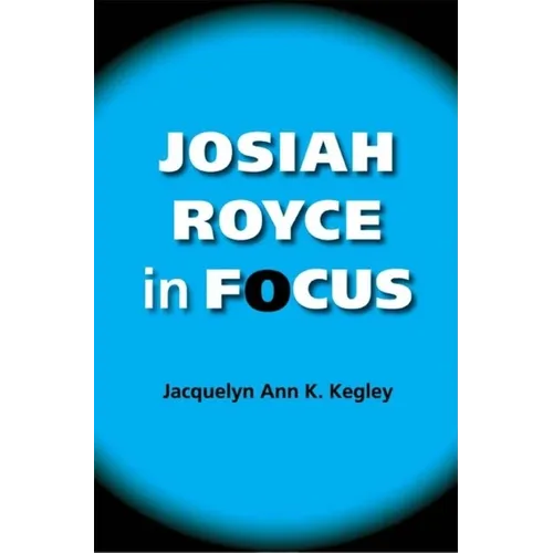 Josiah Royce in Focus - Paperback