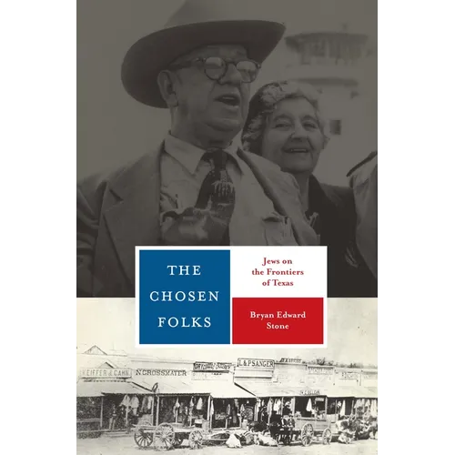 The Chosen Folks: Jews on the Frontiers of Texas - Paperback