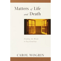 Matters of Life and Death: Finding the Words to Say Goodbye - Paperback