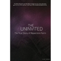 The Uninvited: The True Story of Ripperston Farm - Paperback