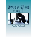 Bruce King and I - Paperback