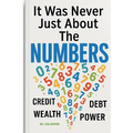 It Was Never Just About the Numbers - Paperback