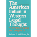 The American Indian in Western Legal Thought: The Discourses of Conquest - Paperback