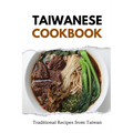 Taiwanese Cookbook: Traditional Recipes from Taiwan - Paperback