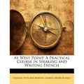 At West Point: A Practical Course in Speaking and Writing French - Paperback