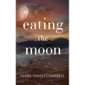 Eating the Moon - Paperback