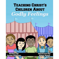 Teaching Christ's Children About Godly Feelings - Paperback