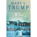 Who Could Ever Love You - Paperback