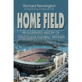 Home Field: An Illustrated History of 120 College Football Stadiums - Paperback
