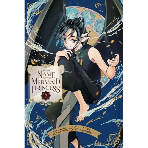 In the Name of the Mermaid Princess, Vol. 7 - Paperback