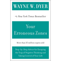 Your Erroneous Zones: Step-By-Step Advice for Escaping the Trap of Negative Thinking and Taking Control of Your Life - Paperback