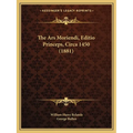 The Ars Moriendi, Editio Princeps, Circa 1450 (1881) - Paperback