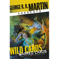 George R. R. Martin Presents Wild Cards: Marked Cards: Book Two of the Card Shark Triad - Paperback