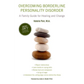 Overcoming Borderline Personality Disorder: A Family Guide for Healing and Change - Paperback