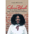 Clarisse Blanche: The Art, Beauty, Wisdom, and Magic-From Childhood to Adulthood - Paperback