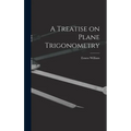 A Treatise on Plane Trigonometry - Hardcover